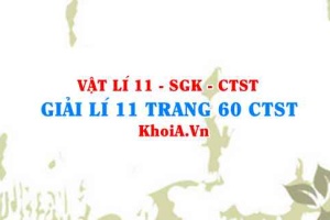 Giải Vật lí 11 trang 60 Chân trời Sáng tạo